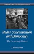 Baker |  Media Concentration and Democracy | Buch |  Sack Fachmedien