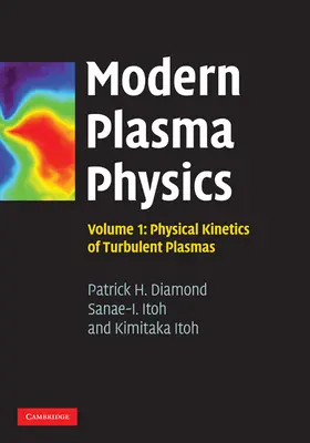 Diamond / Itoh |  Modern Plasma Physics: Volume 1, Physical Kinetics of Turbulent Plasmas | Buch |  Sack Fachmedien