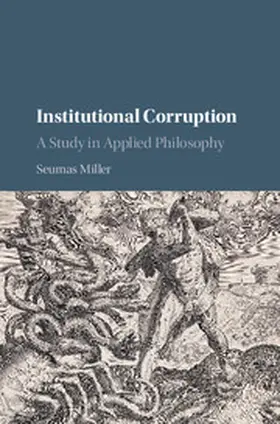 Miller | Institutional Corruption | Buch | 978-0-521-86946-1 | www.sack.de