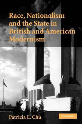 Chu |  Race, Nationalism and the State in British and American Modernism | Buch |  Sack Fachmedien