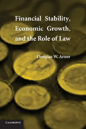 Arner |  Financial Stability, Economic Growth, and the Role of Law | Buch |  Sack Fachmedien