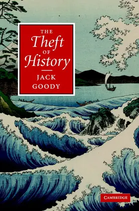 Goody |  The Theft of History | Buch |  Sack Fachmedien