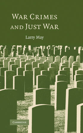 May | War Crimes and Just War | Buch | 978-0-521-87114-3 | sack.de