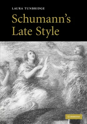 Tunbridge |  Schumann's Late Style | Buch |  Sack Fachmedien