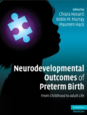 Nosarti / Murray / Hack |  Neurodevelopmental Outcomes of Preterm Birth | Buch |  Sack Fachmedien