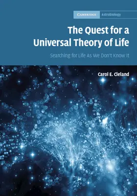 Cleland |  The Quest for a Universal Theory of Life | Buch |  Sack Fachmedien