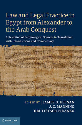 Keenan / Manning / Yiftach-Firanko | Law and Legal Practice in Egypt from Alexander to the Arab Conquest | Buch | sack.de