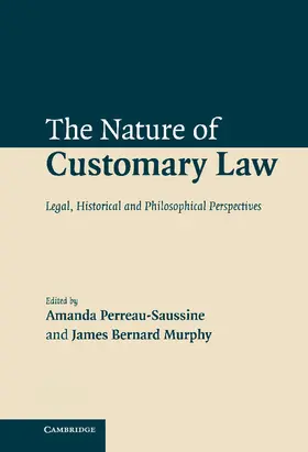 Perreau-Saussine / Murphy |  The Nature of Customary Law | Buch |  Sack Fachmedien