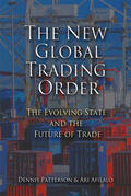 Patterson / Afilalo |  The New Global Trading Order | Buch |  Sack Fachmedien