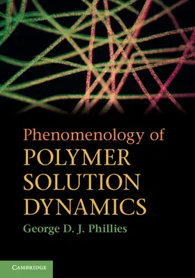 Phillies |  Phenomenology of Polymer Solution Dynamics | Buch |  Sack Fachmedien