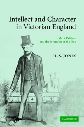 Jones |  Intellect and Character in Victorian England | Buch |  Sack Fachmedien