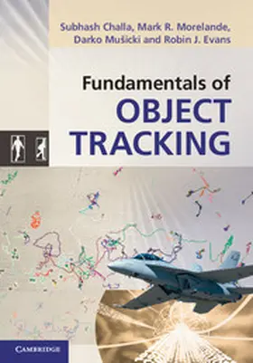 Challa / Morelande / Mušicki |  Fundamentals of Object Tracking | Buch |  Sack Fachmedien