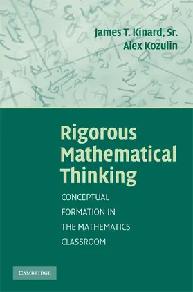 Kinard / Kozulin |  Rigorous Mathematical Thinking | Buch |  Sack Fachmedien