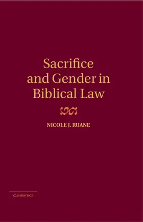 Ruane |  Sacrifice and Gender in Biblical Law | Buch |  Sack Fachmedien
