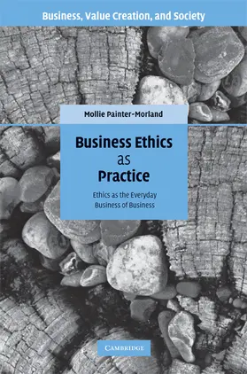 Painter-Morland | Business Ethics as Practice | Buch | 978-0-521-87745-9 | www.sack.de