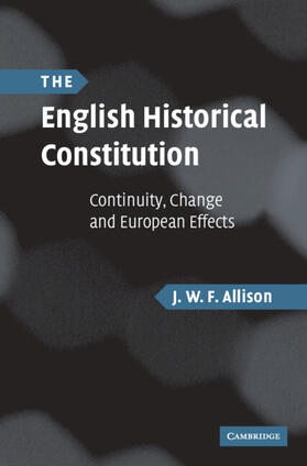 Allison | The English Historical Constitution | Buch | 978-0-521-87814-2 | sack.de