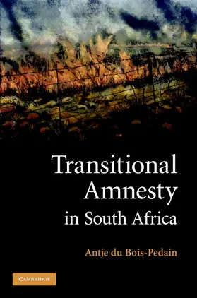 du Bois-Pedain |  Transitional Amnesty in South Africa | Buch |  Sack Fachmedien