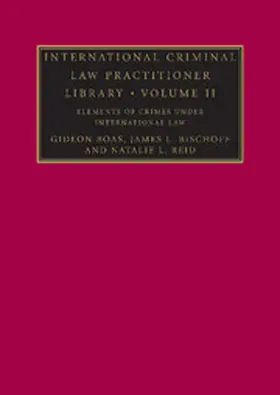 Boas / Bischoff / Reid |  Elements of Crimes Under International Law | Buch |  Sack Fachmedien