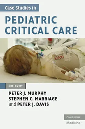 Murphy / Marriage / Davis |  Case Studies in Pediatric Critical Care | Buch |  Sack Fachmedien