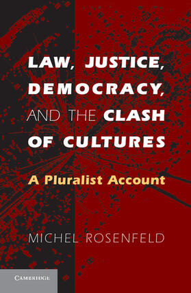 Rosenfeld | Law, Justice, Democracy, and the Clash of Cultures | Buch | 978-0-521-87872-2 | sack.de