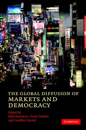Simmons / Dobbin / Garrett | The Global Diffusion of Markets and Democracy | Buch | 978-0-521-87889-0 | sack.de