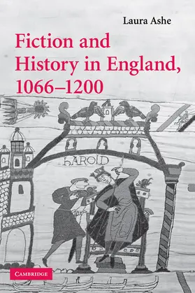Ashe |  Fiction and History in England, 1066-1200 | Buch |  Sack Fachmedien