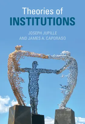 Jupille / Caporaso |  Theories of Institutions | Buch |  Sack Fachmedien