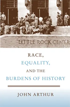 Arthur |  Race, Equality, and the Burdens of History | Buch |  Sack Fachmedien