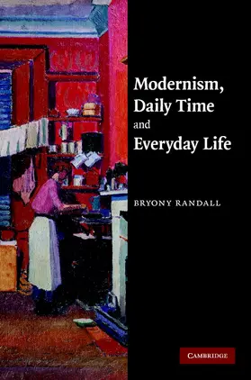 Randall |  Modernism, Daily Time and Everyday Life | Buch |  Sack Fachmedien