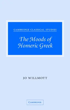 Willmott |  The Moods of Homeric Greek | Buch |  Sack Fachmedien