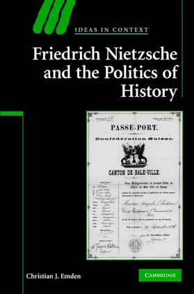 Emden |  Friedrich Nietzsche and the Politics of History | Buch |  Sack Fachmedien