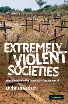 Gerlach |  Extremely Violent Societies | Buch |  Sack Fachmedien