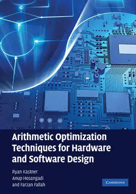 Kastner / Hosangadi / Fallah |  Arithmetic Optimization Techniques for Hardware and Software Design | Buch |  Sack Fachmedien