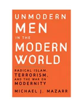 Mazarr |  Unmodern Men in the Modern World | Buch |  Sack Fachmedien