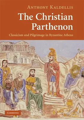 Kaldellis |  The Christian Parthenon | Buch |  Sack Fachmedien