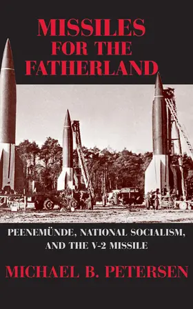 Petersen |  Missiles for the Fatherland | Buch |  Sack Fachmedien