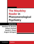 Broome / Harland / Owen |  The Maudsley Reader in Phenomenological Psychiatry. Edited by Matthew Broome ... [Et Al.] | Buch |  Sack Fachmedien