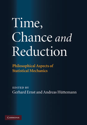 Ernst / Hüttemann |  Time, Chance, and Reduction | Buch |  Sack Fachmedien