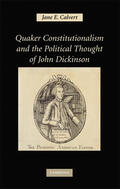 Calvert |  Quaker Constitutionalism and the Political Thought of John Dickinson | Buch |  Sack Fachmedien