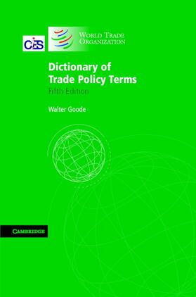Goode | Dictionary of Trade Policy Terms | Buch | 978-0-521-88506-5 | sack.de
