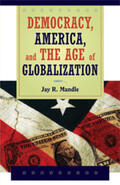 Mandle |  Democracy, America, and the Age of Globalization | Buch |  Sack Fachmedien
