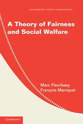 Fleurbaey / Maniquet |  A Theory of Fairness and Social Welfare | Buch |  Sack Fachmedien