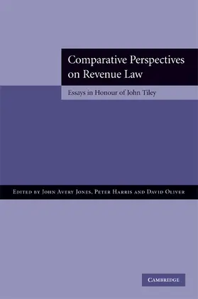 Avery Jones / Harris / Oliver | Comparative Perspectives on Revenue Law | Buch | 978-0-521-88777-9 | sack.de