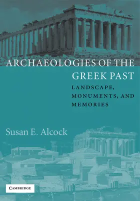 Alcock |  Archaeologies of the Greek Past | Buch |  Sack Fachmedien