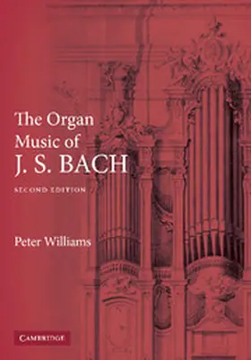 Williams |  The Organ Music of J. S. Bach | Buch |  Sack Fachmedien