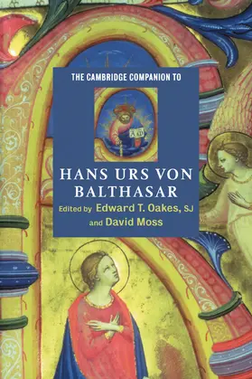 Oakes, S. J / Moss / Oakes |  The Cambridge Companion to Hans Urs Von Balthasar | Buch |  Sack Fachmedien