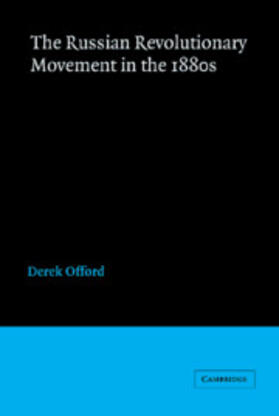 Offord | The Russian Revolutionary Movement in the 1880s | Buch | 978-0-521-89219-3 | sack.de