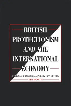 Rooth |  British Protectionism and the International Economy | Buch |  Sack Fachmedien