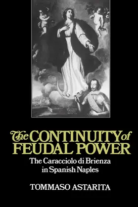Astarita / Elliott |  The Continuity of Feudal Power | Buch |  Sack Fachmedien