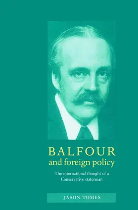 Tomes |  Balfour and Foreign Policy | Buch |  Sack Fachmedien